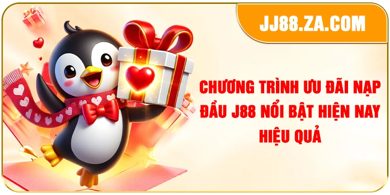 Chương trình ưu đãi nạp đầu J88 nổi bật hiện nay hiệu quả