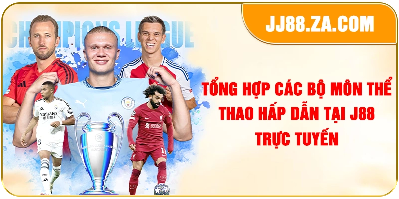 Tổng hợp các bộ môn thể thao hấp dẫn tại J88 trực tuyến