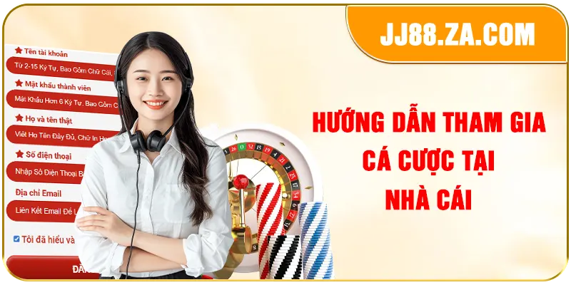 Hướng dẫn tham gia cá cược tại nhà cái